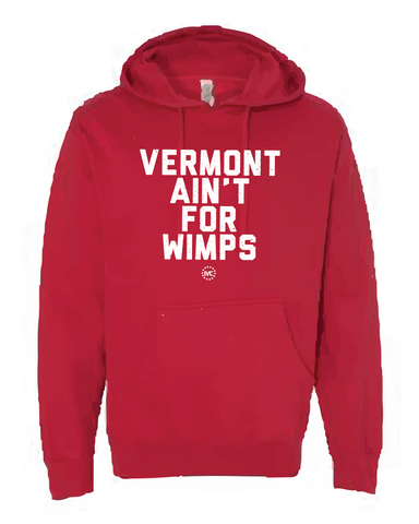 Vermont Ain't for Wimps Hoodie